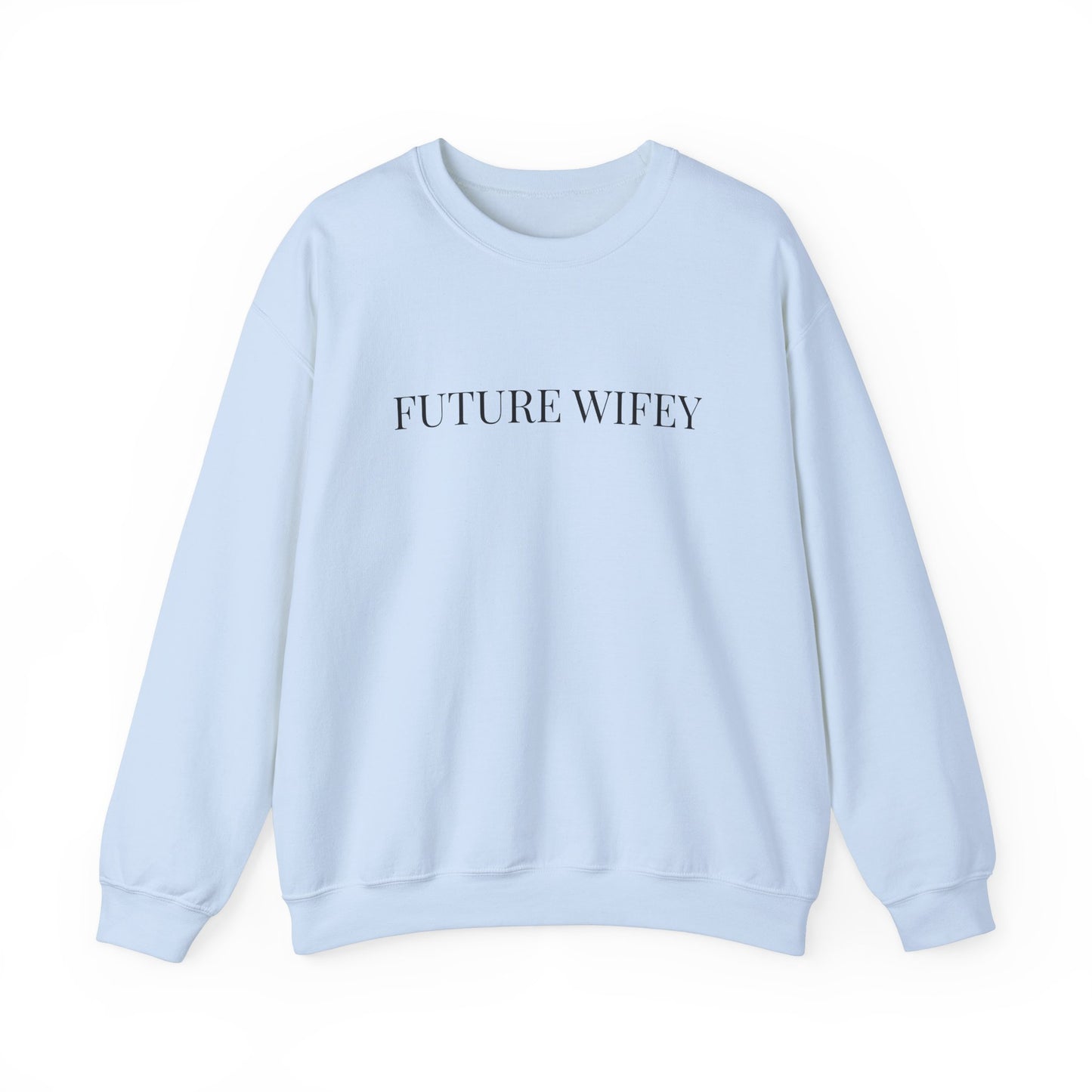 Future Wifey Heavy Blend Crewneck Sweatshirt - Perfect Gift for Brides-to-Be