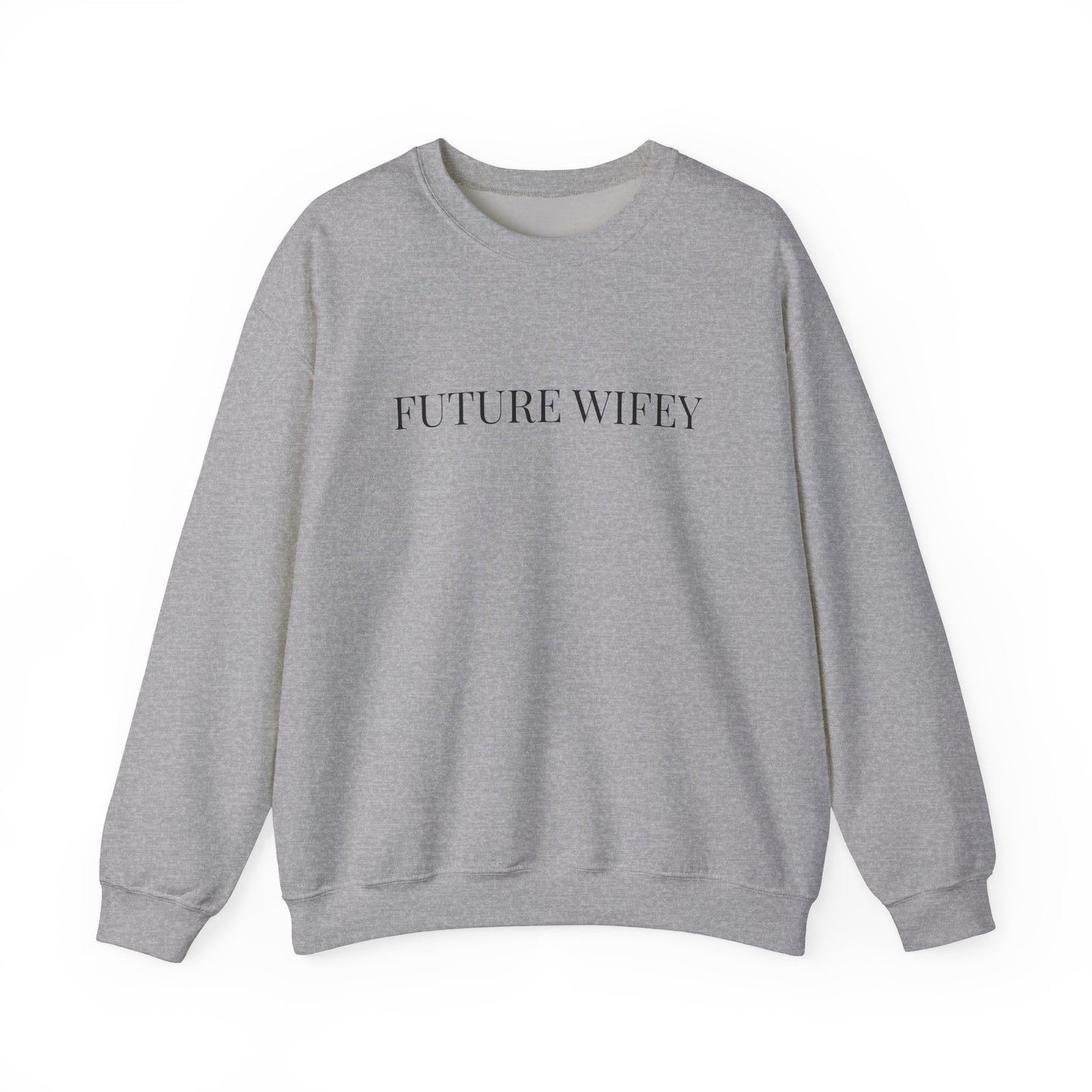 Future Wifey Heavy Blend Crewneck Sweatshirt - Perfect Gift for Brides-to-Be