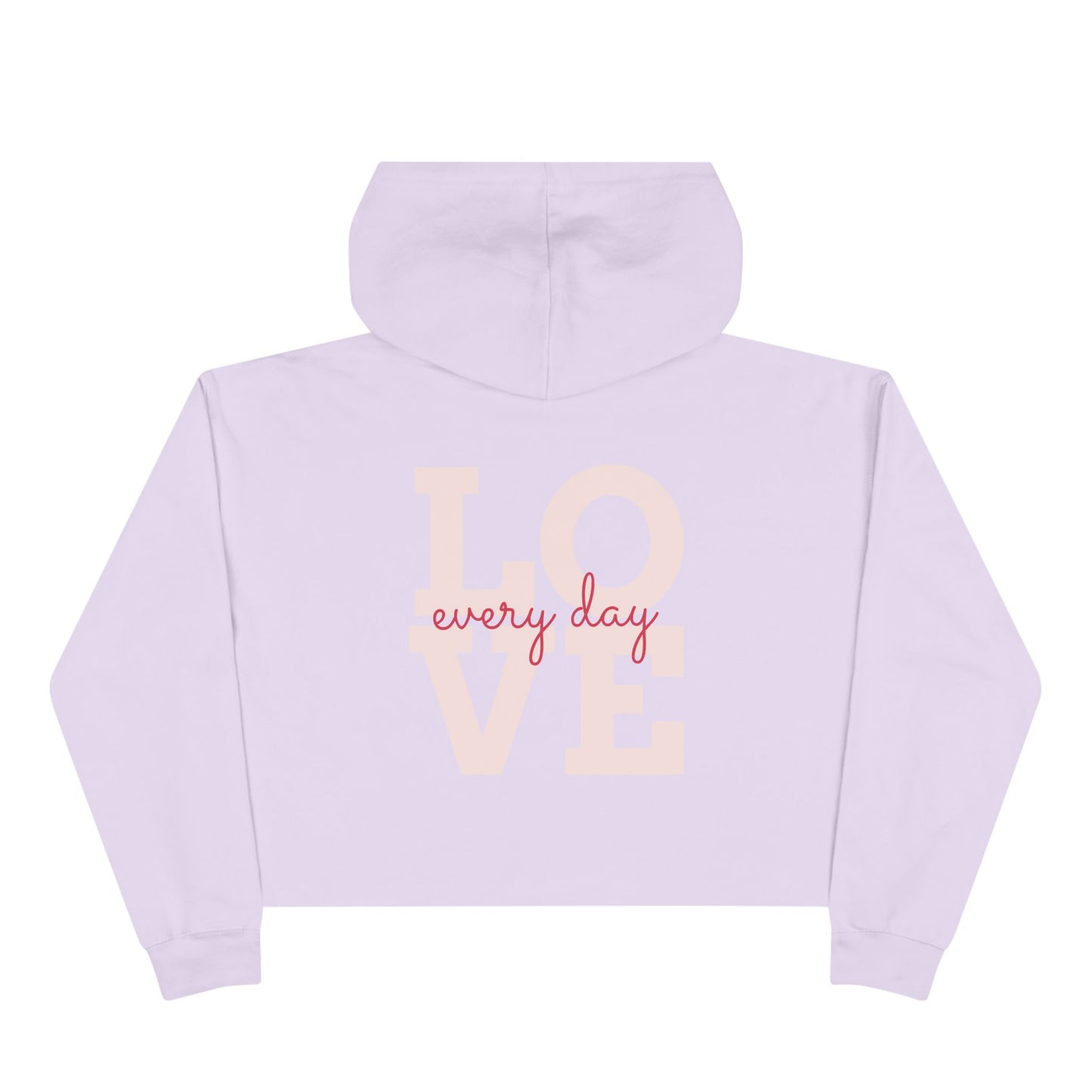 Love Every Day Crop Hoodie – Trendy Women's Apparel for Comfort and Style