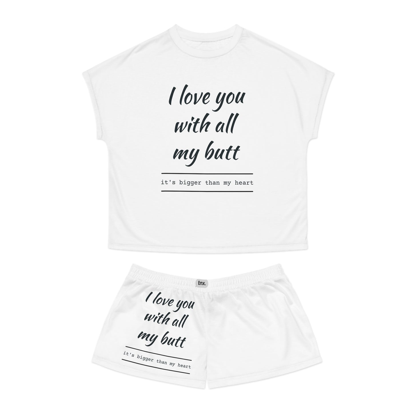 Cute Women's Short Pajama Set - "I Love You with All My Butt" | Fun Sleepwear for Cozy Nights