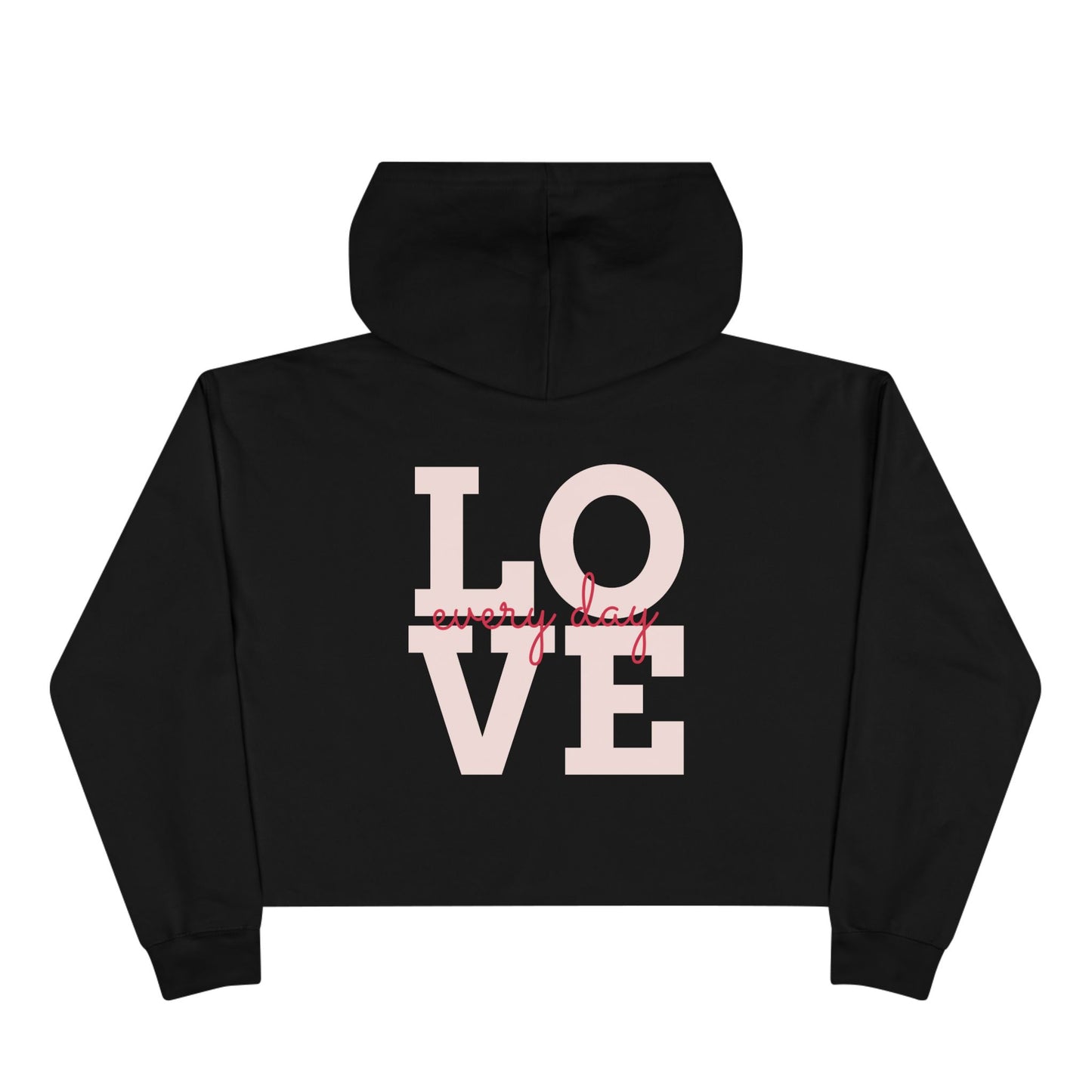 Love Every Day Crop Hoodie – Trendy Women's Apparel for Comfort and Style