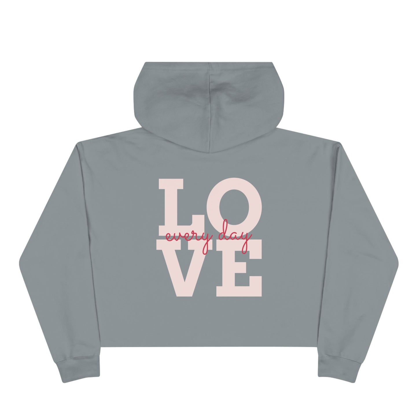 Love Every Day Crop Hoodie – Trendy Women's Apparel for Comfort and Style